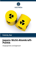 Japans Nicht-Atomkraft-Politik