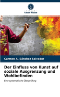 Einfluss von Kunst auf soziale Ausgrenzung und Wohlbefinden