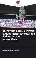 voyage guidé à travers la génération automatique d'histoires non interactives