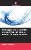 Utilização de elementos de gamificação para o ensino de programação