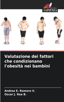 Valutazione dei fattori che condizionano l'obesità nei bambini