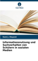 Informationsnutzung und Suchverhalten von Schülern in sozialen Medien