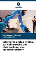 Internetbasiertes System zur Fehlersuche und Überwachung von Industrierobotern