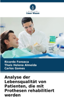 Analyse der Lebensqualität von Patienten, die mit Prothesen rehabilitiert werden