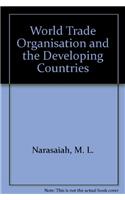 World Trade Organisation and the Developing Countries