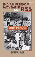 Indian Freedom Movement and RSS: A story of Betrayal