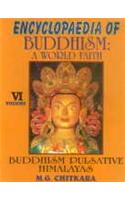 Encyclopaedia of Buddhism: A World Faith: Vol 6