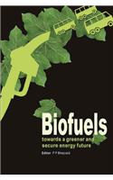 Biofuels: Towards a Greener and Secure Energy Future
