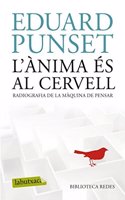 L'anima es al cervell: Radiografia de la maquina de pensar
