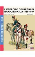 L'esercito dei regni di Napoli e Sicilia 1785-1807