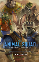 Animal Squad and the Staff of Duat