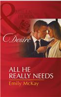 All He Really Needs