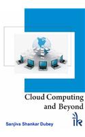 Cloud Computing and Beyond