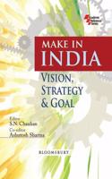 Make in India: Vision, Strategy & Goal
