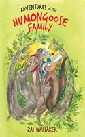 Adventures of the Humongoose Family