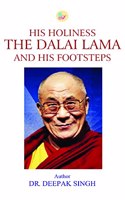 HIS HOLINESS THE DALAI LAMA AND HIS FOOTSTEPS