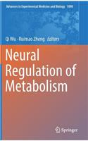 Neural Regulation of Metabolism