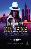 Carl Weber's Kingpins: The Ultimate Hustle