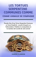 Les Tortues Serpentine Communes Comme Animaux de Compagnie