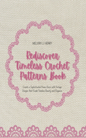 Rediscover Timeless Crochet Patterns Book