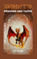 Dragons and Tacos