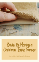 Guide for Making a Christmas Table Runner