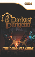 Darkest Dungeon 2 The Complete Guide