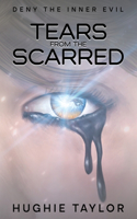 Tears From The Scarred: Deny The Inner Evil