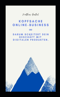 Kopfsache Online-Business: Darum scheitert dein Geschäft mit digitalen Produkten