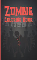 Zombie coloring book: Coloring Book with Stress-relif, Easy, and Relaxing Coloring Pages, Holidays Gift, Birthday, Christmas, Halloween, Gift for, Him, Her, Dad, Mom, Bro