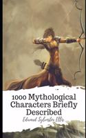 1000 Mythological Characters Briefly Described