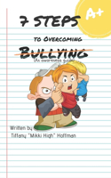 7 Steps to Overcoming Bullying