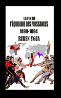 La Fin de l'Équilibre Des Puissances: 1890-1894
