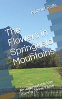 Flowers in Springfield Mountains