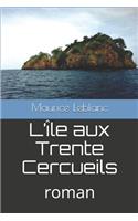 L'île aux Trente Cercueils: roman