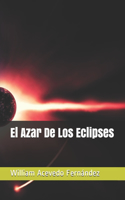 El Azar De Los Eclipses