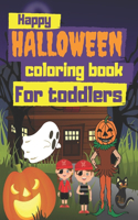 Happy Halloween Coloring Book For Toddlers