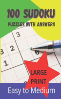 100 Sudoku Puzzles with Answers: Easy to Medium, Large Print