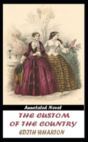 The Custom Of The Country By Edith Wharton Annotated Version