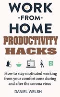 Work from Home Productivity Hacks