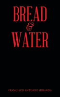 Bread & Water