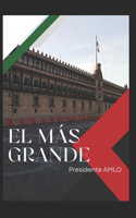 Mas Grande Presidente Amlo