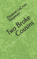 Two Broke Cousins