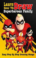 Learn How To Draw Superheroes Family