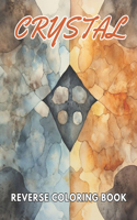 Crystal Reverse Coloring Book
