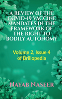 Review of the Covid-19 Vaccine Mandates in the Framework of the Right to Bodily Autonomy
