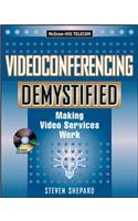 Video Services Demystified: Making Videoconferencing Work