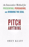 Pitch Anything: An Innovative Method for Presenting, Persuading, and Winning the Deal: An Innovative Method for Presenting, Persuading, and Winning the Deal(English)