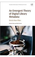 Emergent Theory of Digital Library Metadata