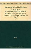 Storytown: Pre-Decodable/Decodable Book 5-Pack Grade K Is It Like Us?